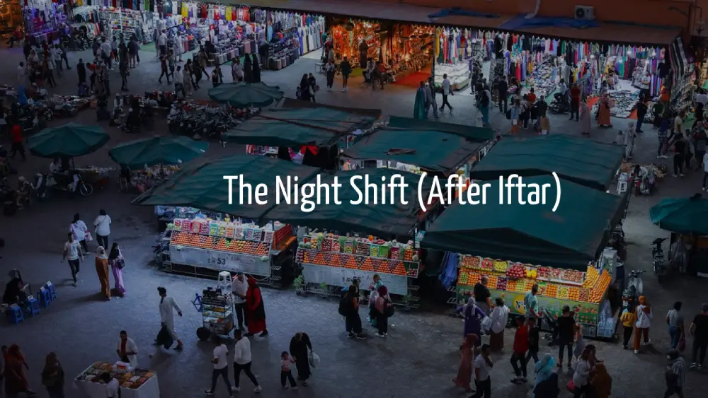The Night Shift (After Iftar)