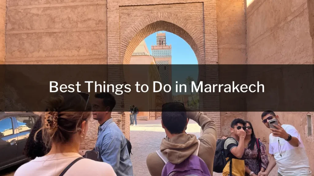 Best Things to Do in Marrakech